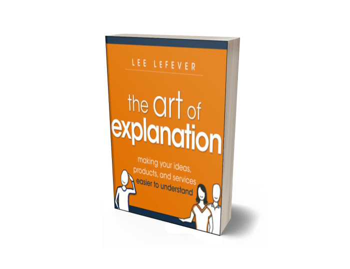 The art of explanation by Lee Lefever