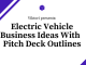 electric vehicle business ideas and pitch deck outlines