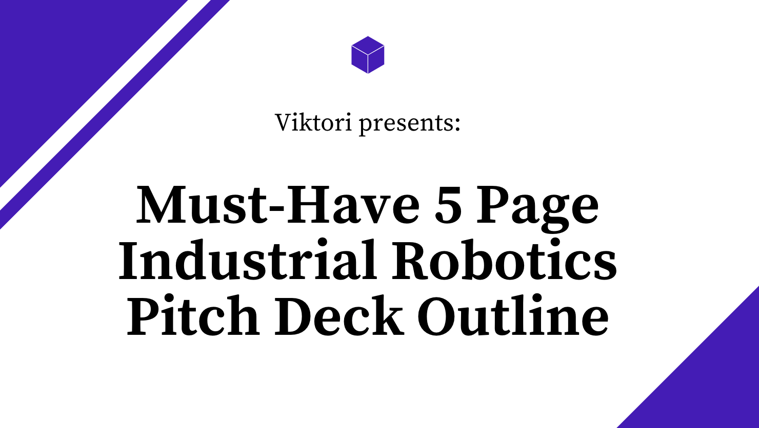 industrial robotics pitch deck outline