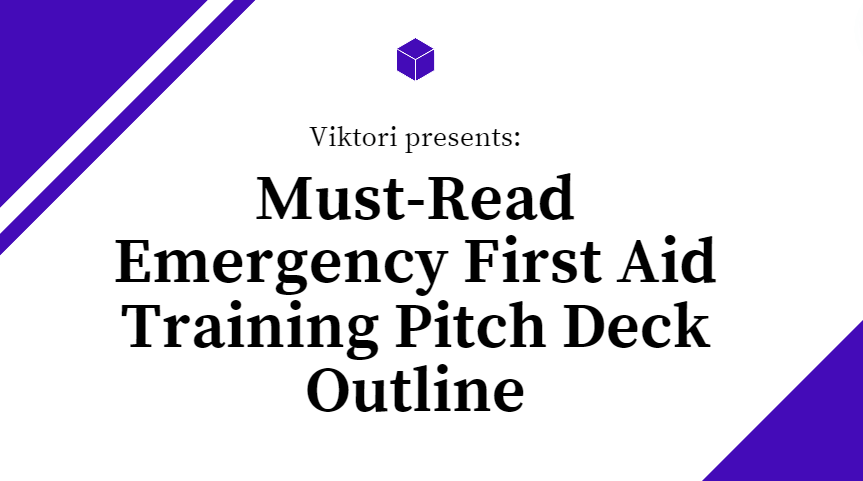 Emergency First Aid Training Pitch Deck Outline