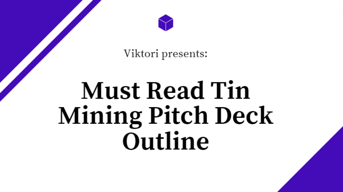 Tin Mining Pitch Deck Outline