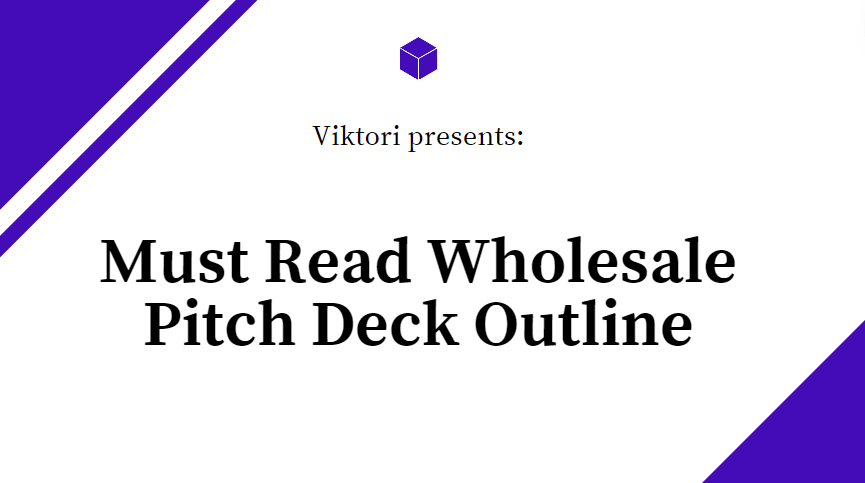 Wholesale Pitch Deck Outline