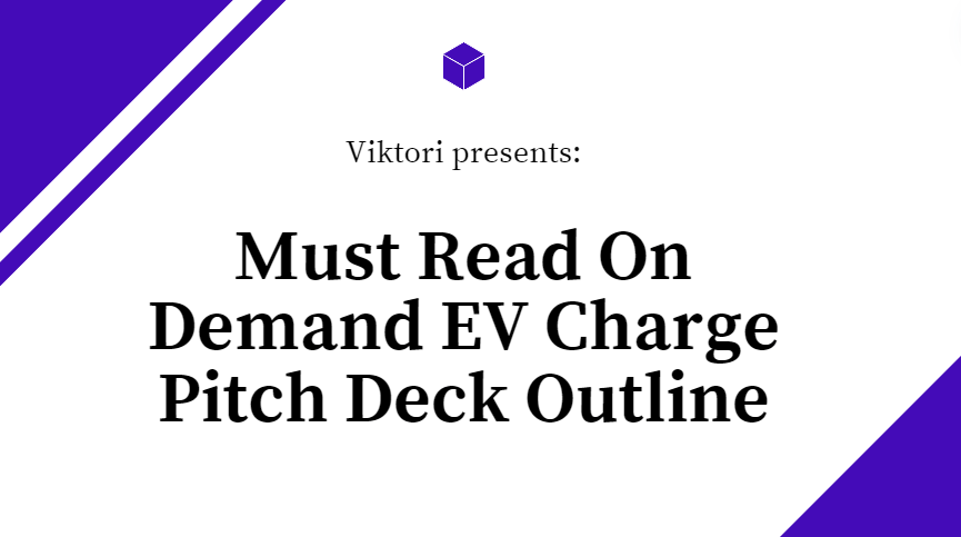 On Demand EV Charge Pitch Deck Outline