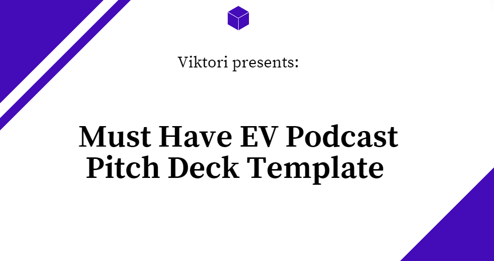 Must Have EV Podcast Pitch Deck Template