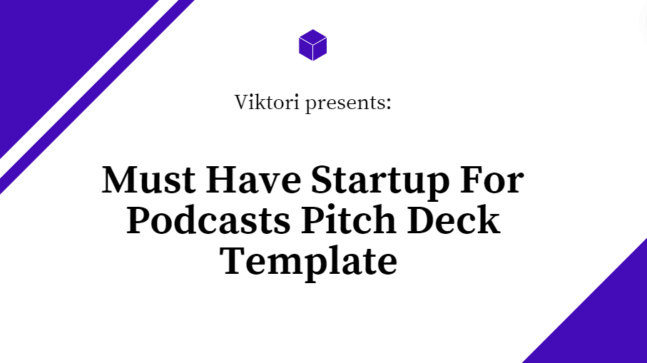 Must Have Startup For Podcasts Pitch Deck Template