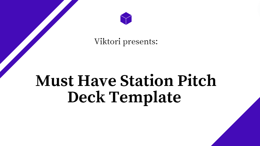 Must Have Station Pitch Deck Template