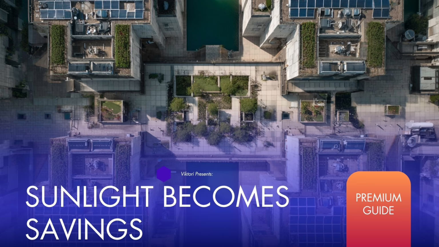 Sunlight Becomes Savings Sunlight Becomes Savings