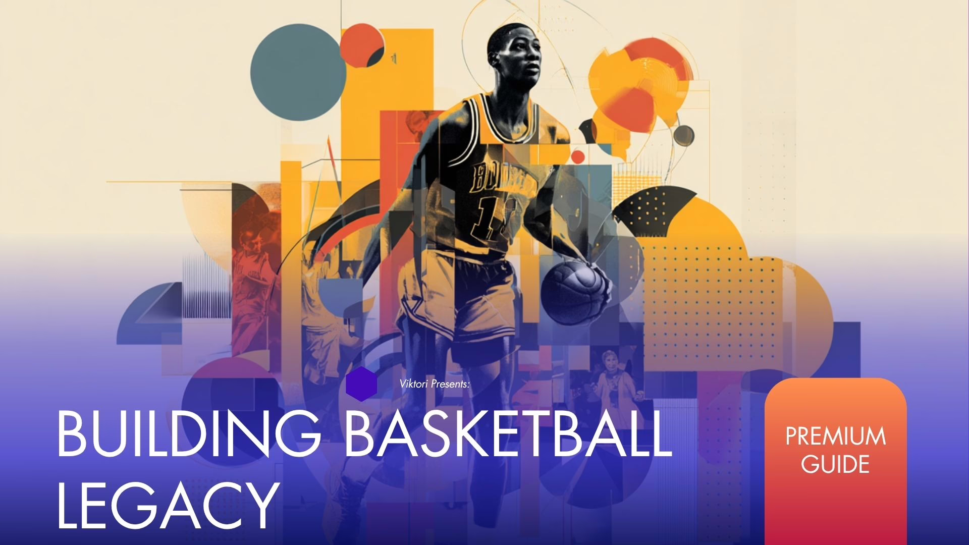 Building Basketball Legacy