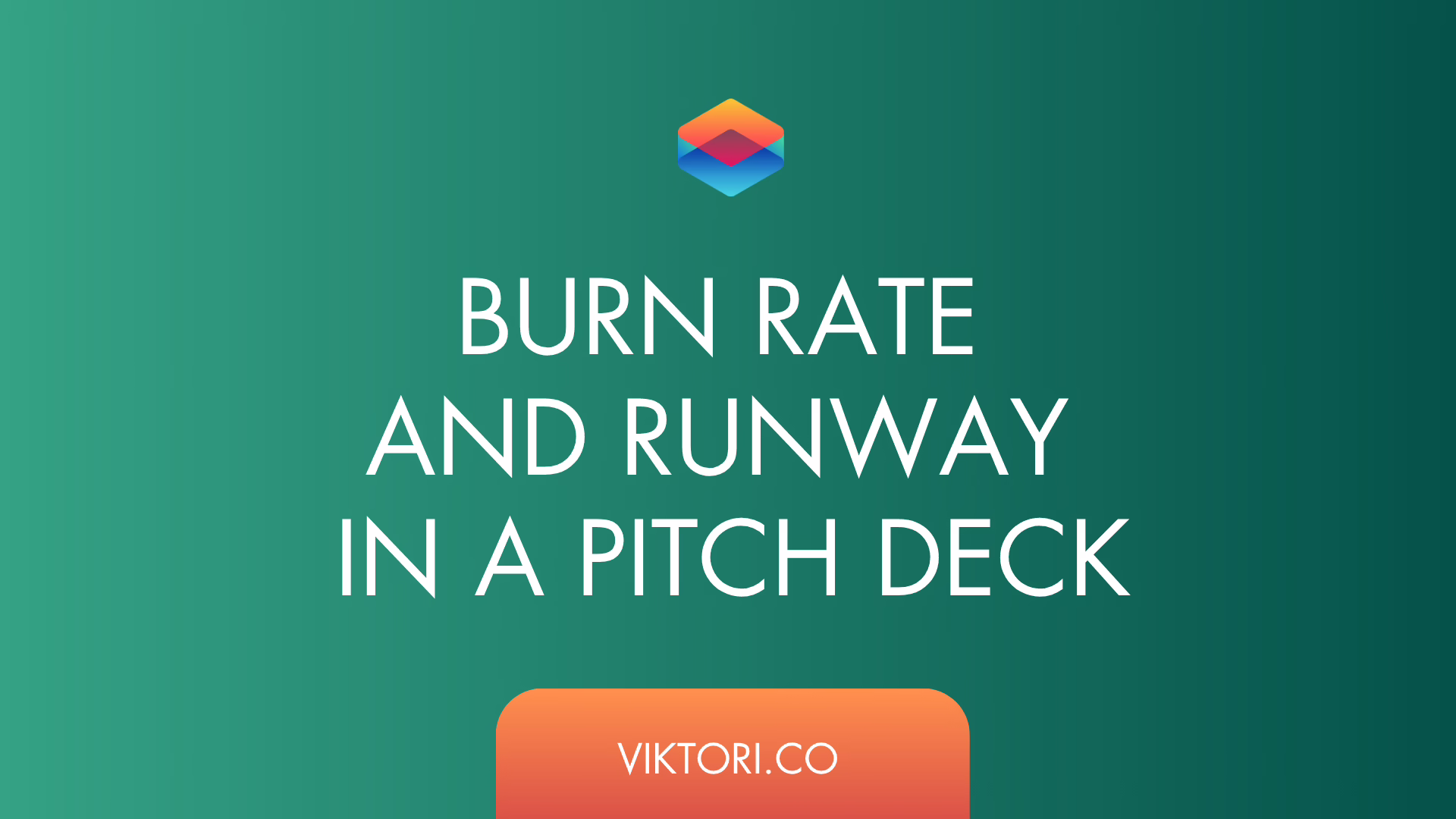 Burn Rate and Runway in a Pitch Deck - article
